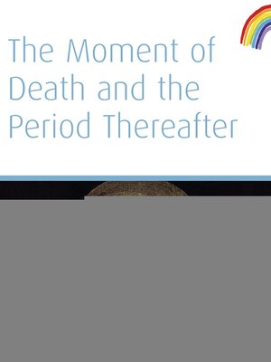 cover image of The Moment of Death and the Period Thereafter